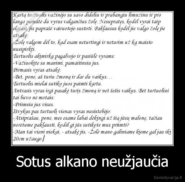 Sotus alkano neužjaučia