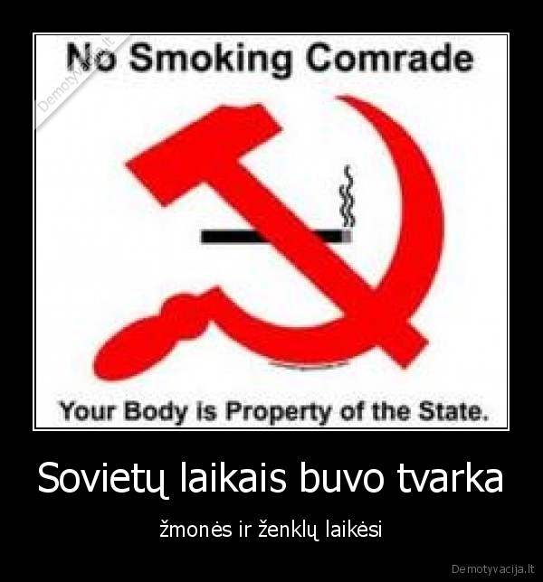 Sovietų laikais buvo tvarka