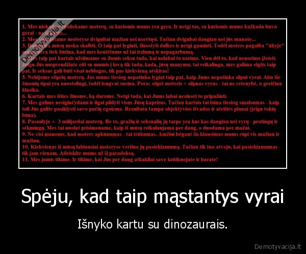 Spėju, kad taip mąstantys vyrai