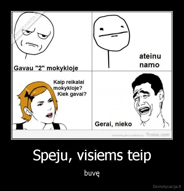 Speju, visiems teip