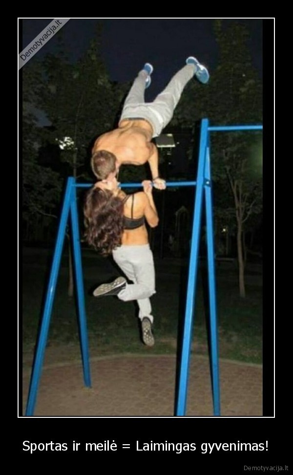 Sportas ir meilė = Laimingas gyvenimas!