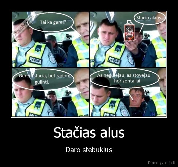 stacias,alus,daro,stebuklus,policija,mentai,pokalbis