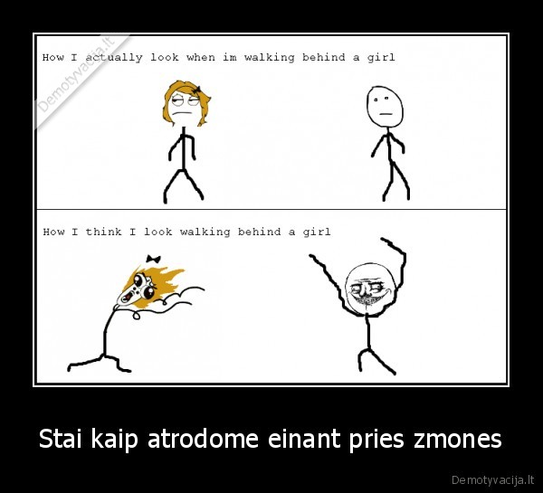Stai kaip atrodome einant pries zmones