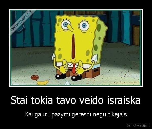 Stai tokia tavo veido israiska