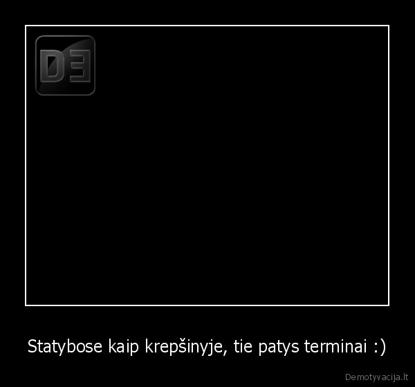 Statybose kaip krepšinyje, tie patys terminai :)