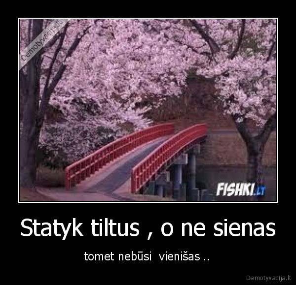 Statyk tiltus , o ne sienas