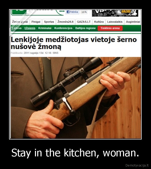 Stay in the kitchen, woman.