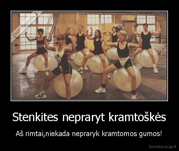 Stenkites nepraryt kramtoškės