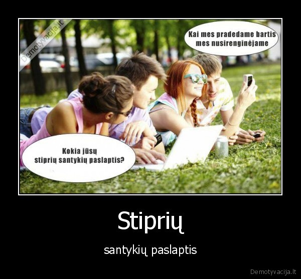 paslaptis,santykiai,stipru