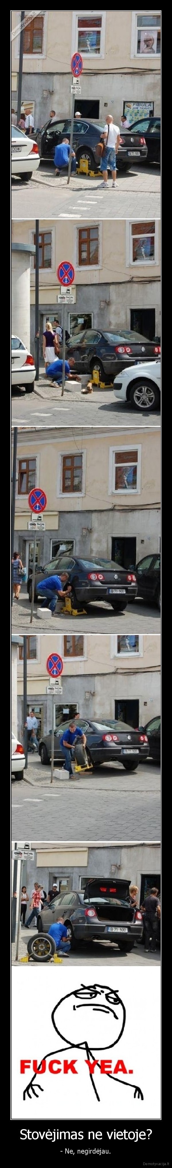 Stovėjimas ne vietoje?