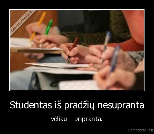 Studentas iš pradžių nesupranta