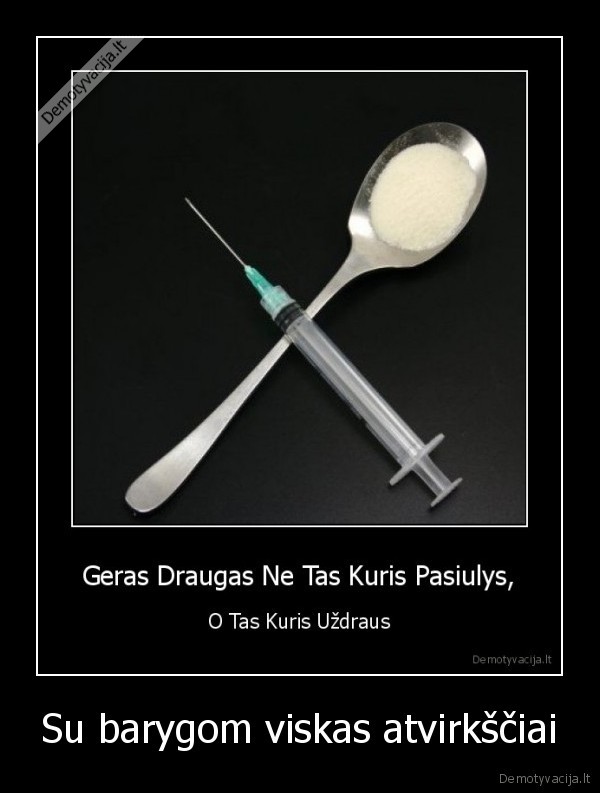 Su barygom viskas atvirkščiai