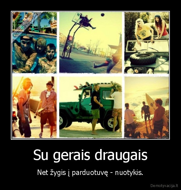 draugai,nuotykiai