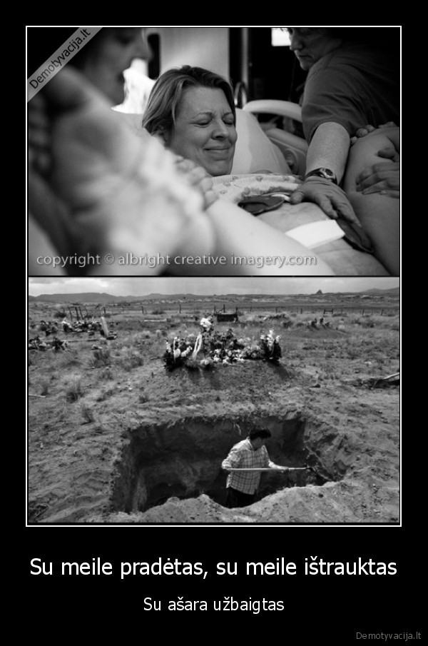 Su meile pradėtas, su meile ištrauktas