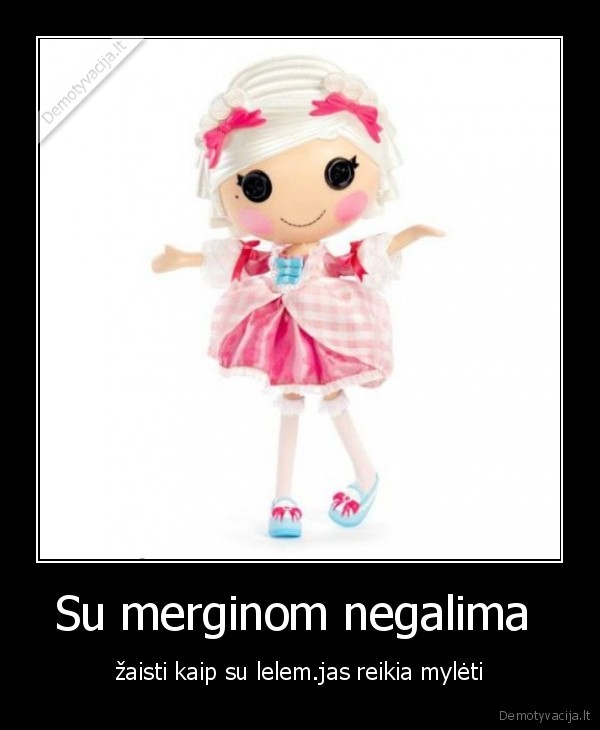 Su merginom negalima 