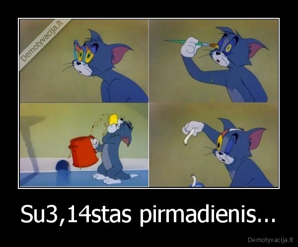Su3,14stas pirmadienis...