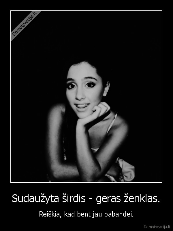 Sudaužyta širdis - geras ženklas.