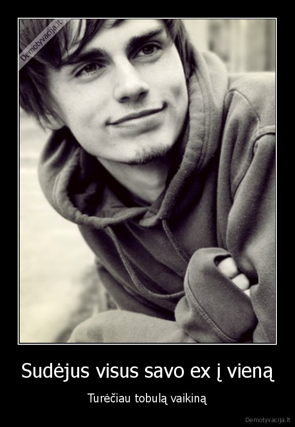 Sudėjus visus savo ex į vieną