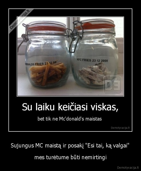 Sujungus MC maistą ir posakį &quot;Esi tai, ką valgai&quot;