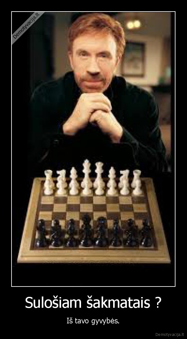 Sulošiam šakmatais ?