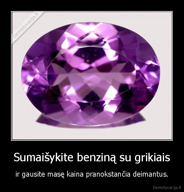ametistas,benzino, ir, grikiu, kainos,deimantai,siaubas,meslas