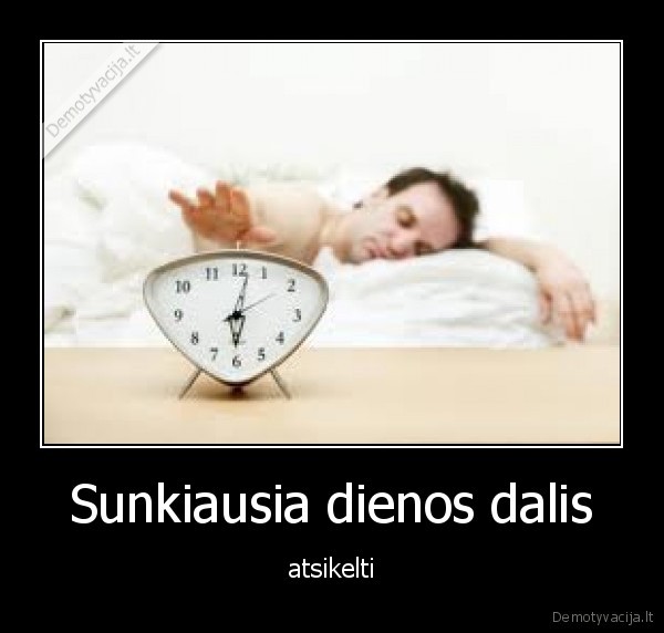 Sunkiausia dienos dalis