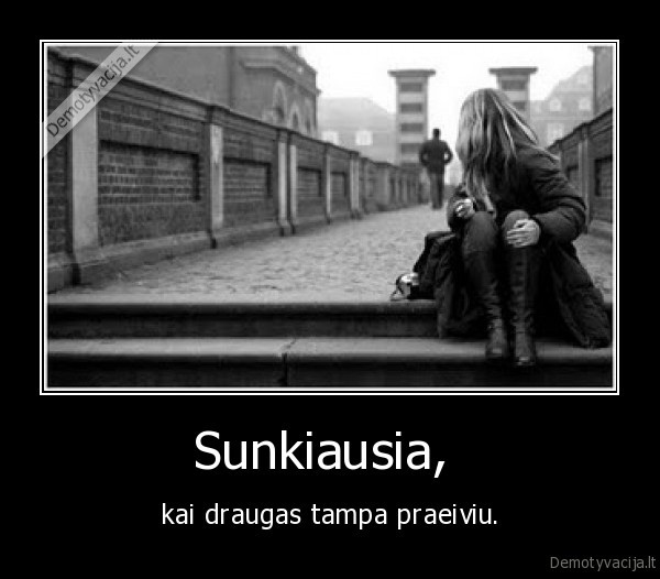 Sunkiausia, 