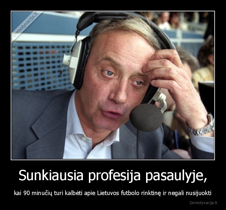 profesija,sunkiausia,komentatorius