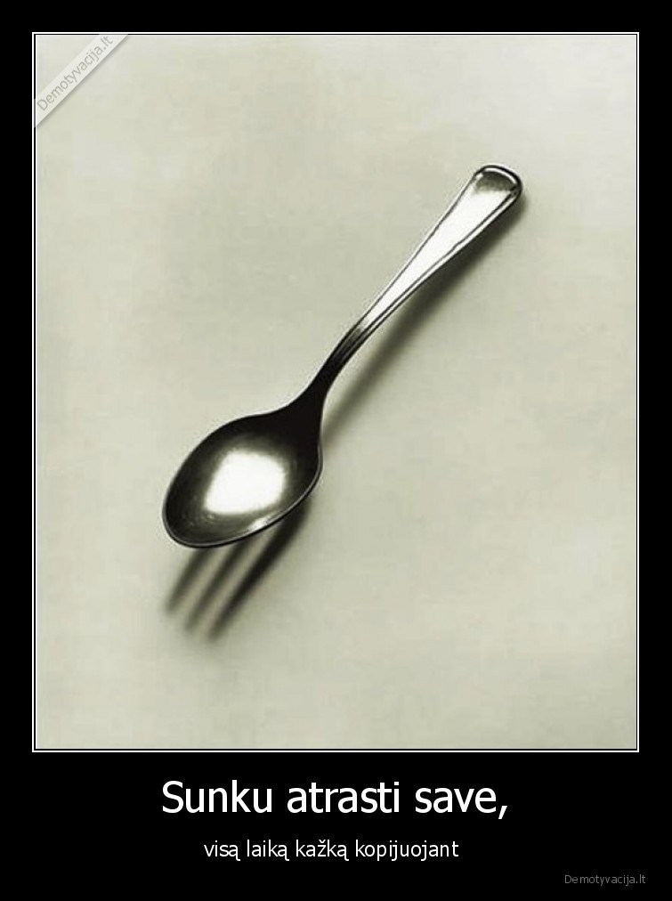 atrasti,save,saukstas,sakute