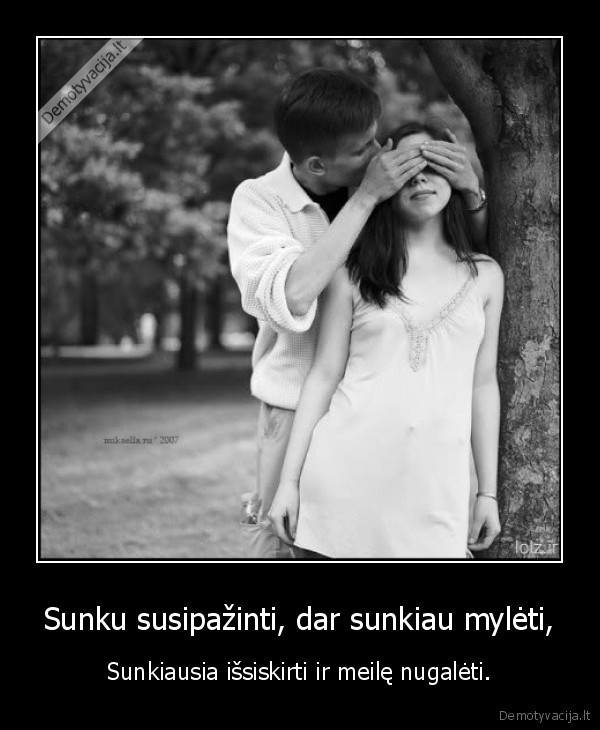 susipazinimas,meile,nugaleti