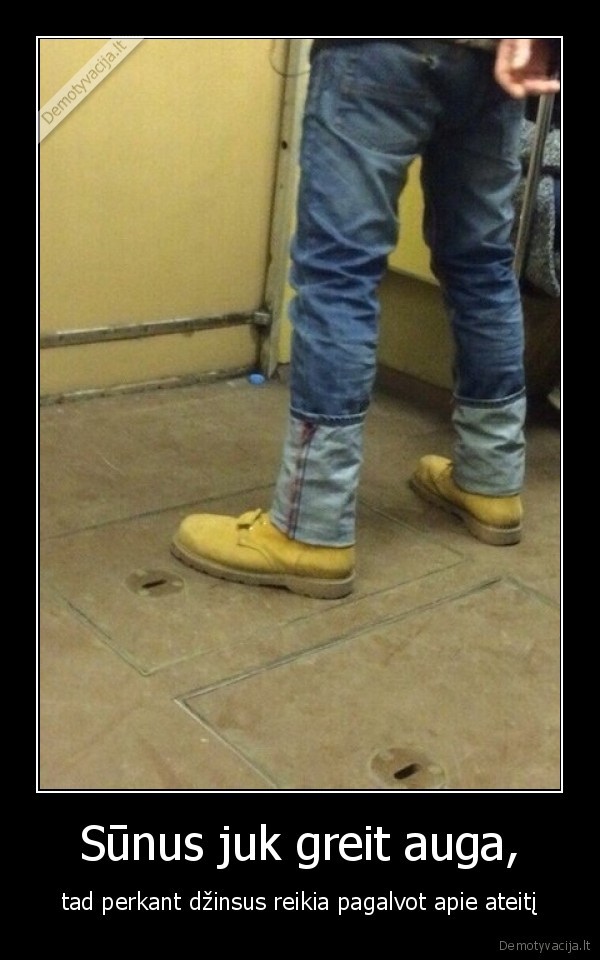 Sūnus juk greit auga,