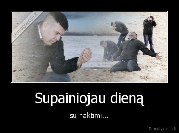 diena,naktis,atostogos