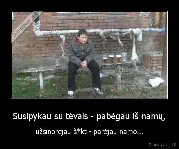 Susipykau su tėvais - pabėgau iš namų,