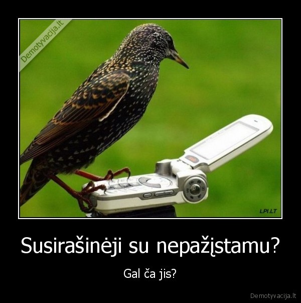 Susirašinėji su nepažįstamu?