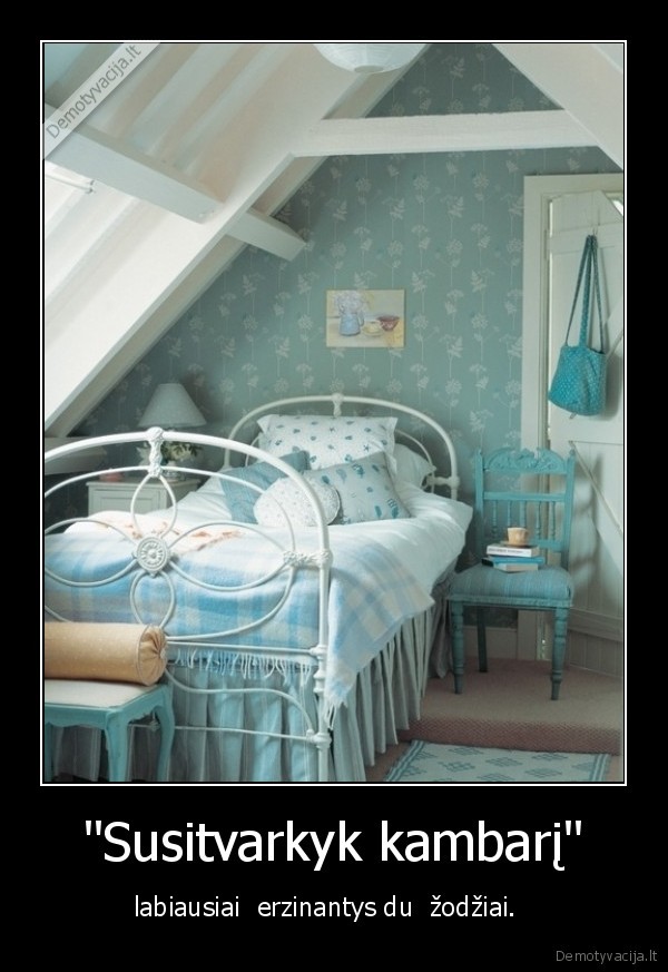 kambarys,seima,tvarka,namai,zodziai,realybe,tikrove