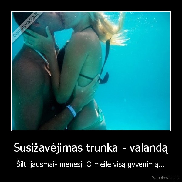 Susižavėjimas trunka - valandą