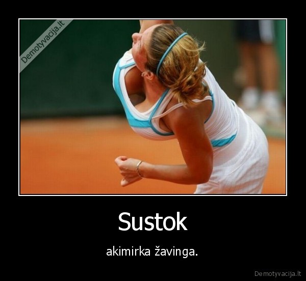 akimirka,papai,tenisas,moterys,sustok