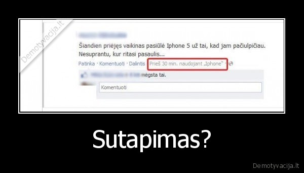Sutapimas?