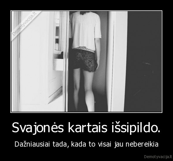 svajones, issipildo,svajones,svajones, neissipildo,suduzusios, viltys
