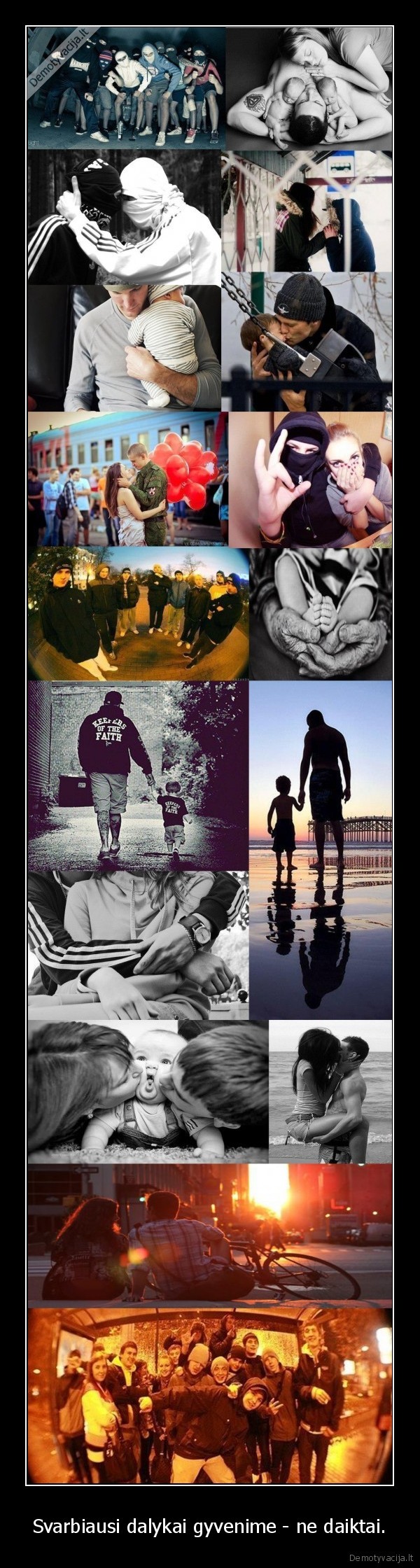 Svarbiausi dalykai gyvenime - ne daiktai.