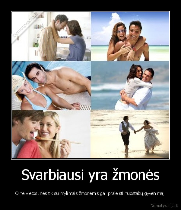 Svarbiausi yra žmonės