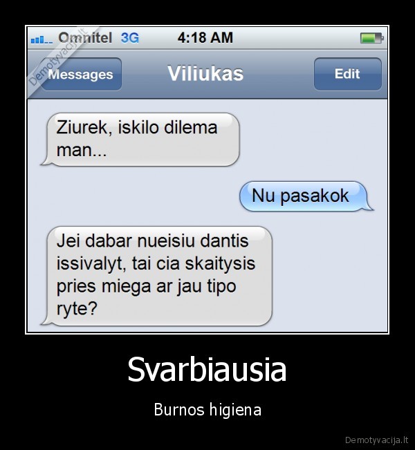 sms, draugui,burnos, higiena, dantu, valymas