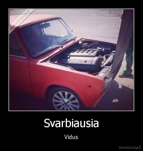 vidus,bmw, variklis,zigulys