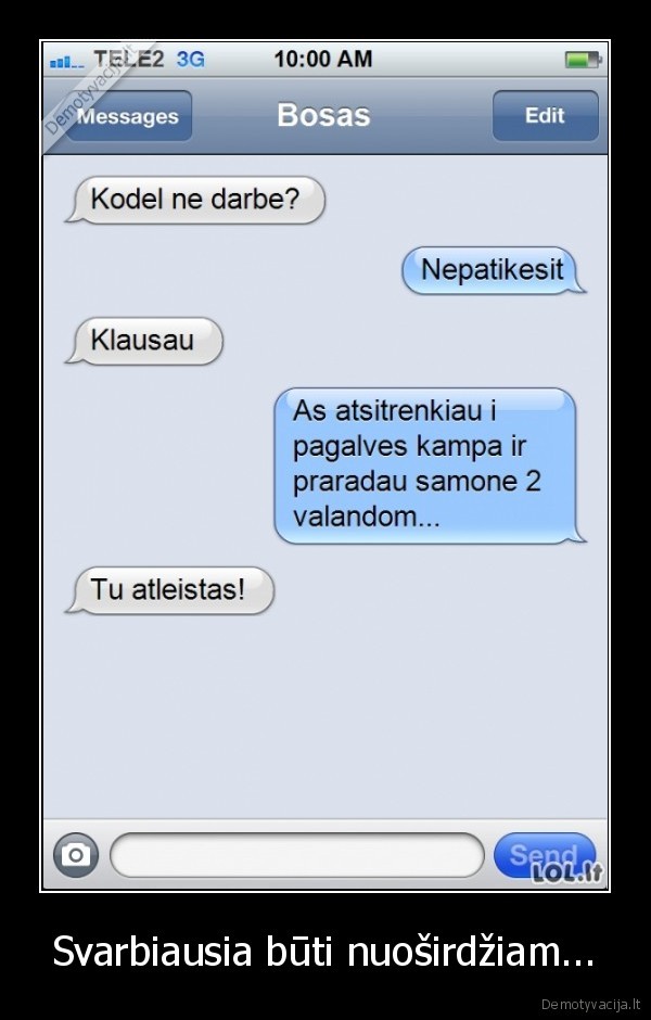 nuosirdumas,bosas,darbas,pramiegojo,atleido