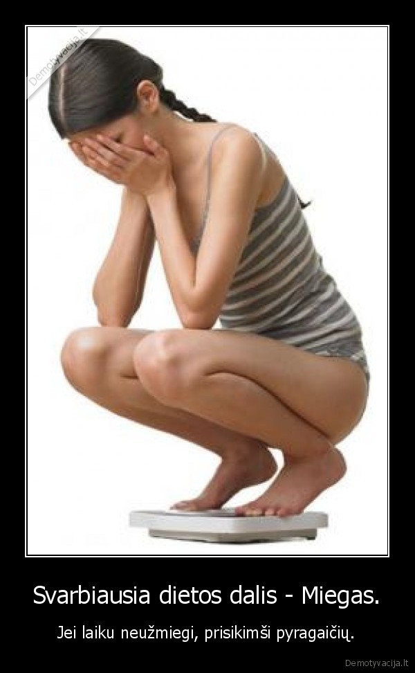 Svarbiausia dietos dalis - Miegas.