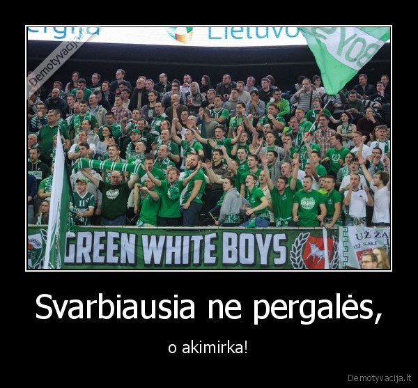 Svarbiausia ne pergalės,