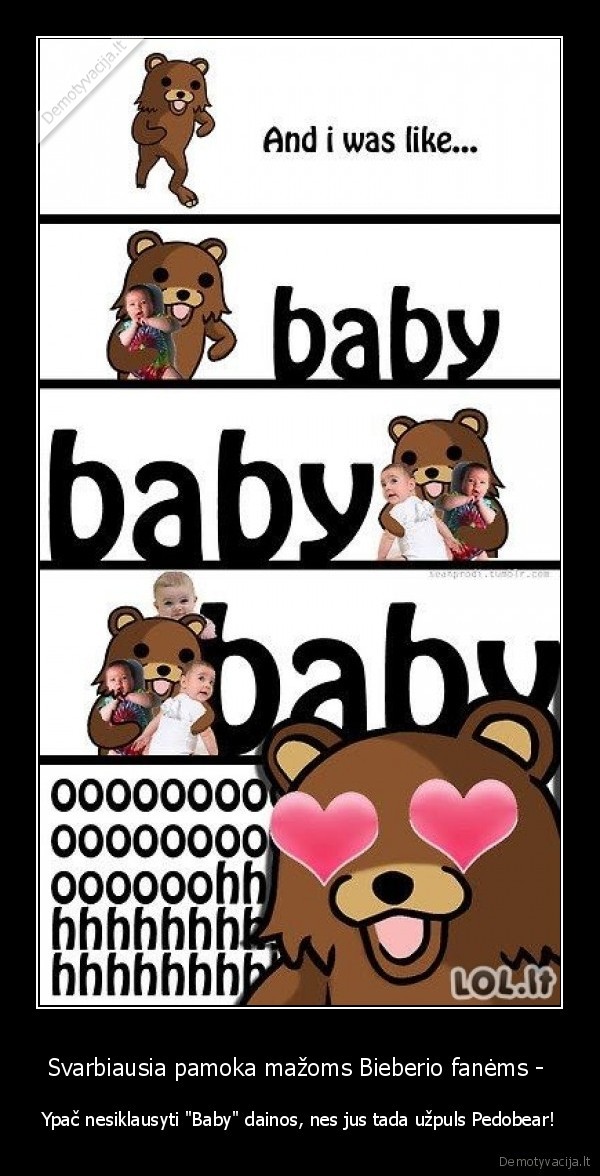 pedobear, irgi, megsta, sia, daina,watch, out, bieber,baby