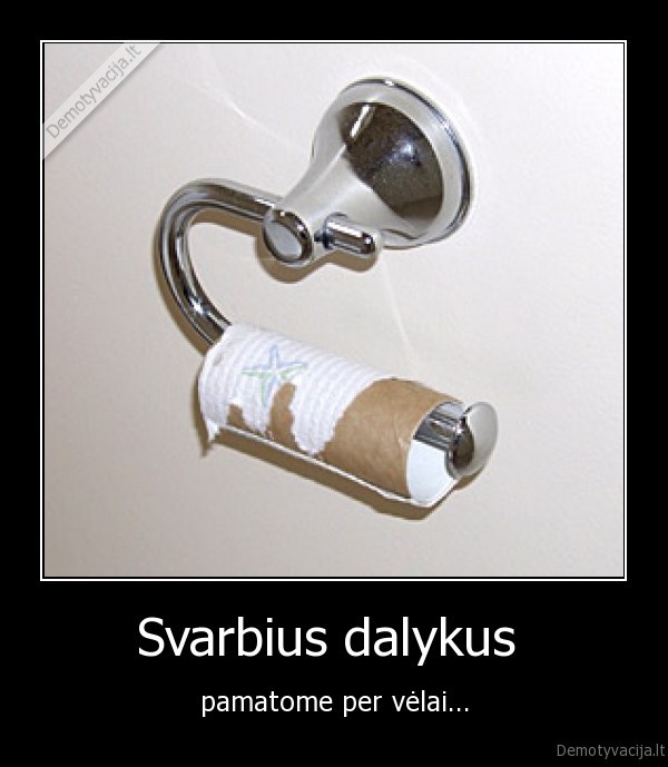 Svarbius dalykus 
