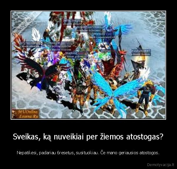 Sveikas, ką nuveikiai per žiemos atostogas?