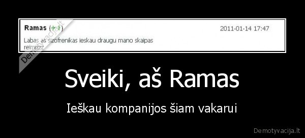 Sveiki, aš Ramas